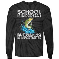 School Is Important But Fishing Is Importanter Funny Fishing Tie-Dye Long Sleeve Shirt