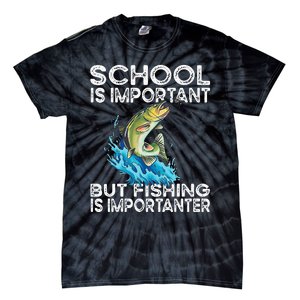 School Is Important But Fishing Is Importanter Funny Fishing Tie-Dye T-Shirt