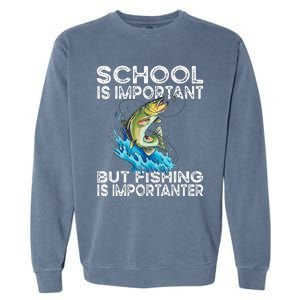 School Is Important But Fishing Is Importanter Funny Fishing Garment-Dyed Sweatshirt