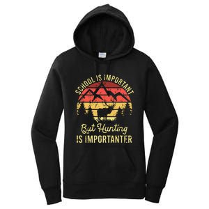 School Is Important But Hunting Is Importanter Women's Pullover Hoodie