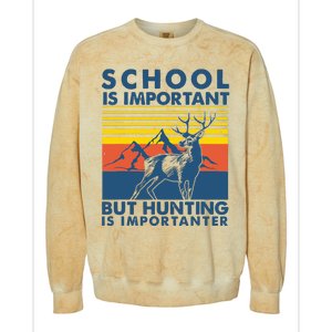 School Is Important But Hunting Is Importanter Deer Hunting Colorblast Crewneck Sweatshirt