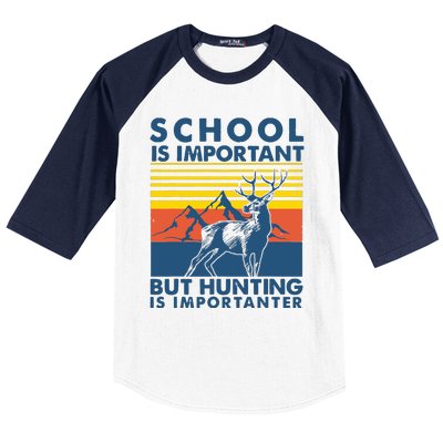 School Is Important But Hunting Is Importanter Deer Hunting Baseball Sleeve Shirt