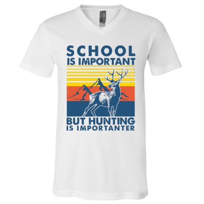 School Is Important But Hunting Is Importanter Deer Hunting V-Neck T-Shirt