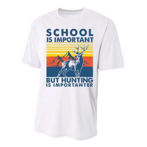 School Is Important But Hunting Is Importanter Deer Hunting Performance Sprint T-Shirt