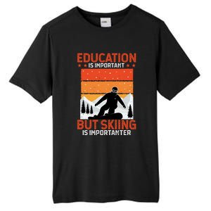 Skiing Is Importanter Funny But Skiing Tall Fusion ChromaSoft Performance T-Shirt