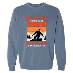 Skiing Is Importanter Funny But Skiing Garment-Dyed Sweatshirt