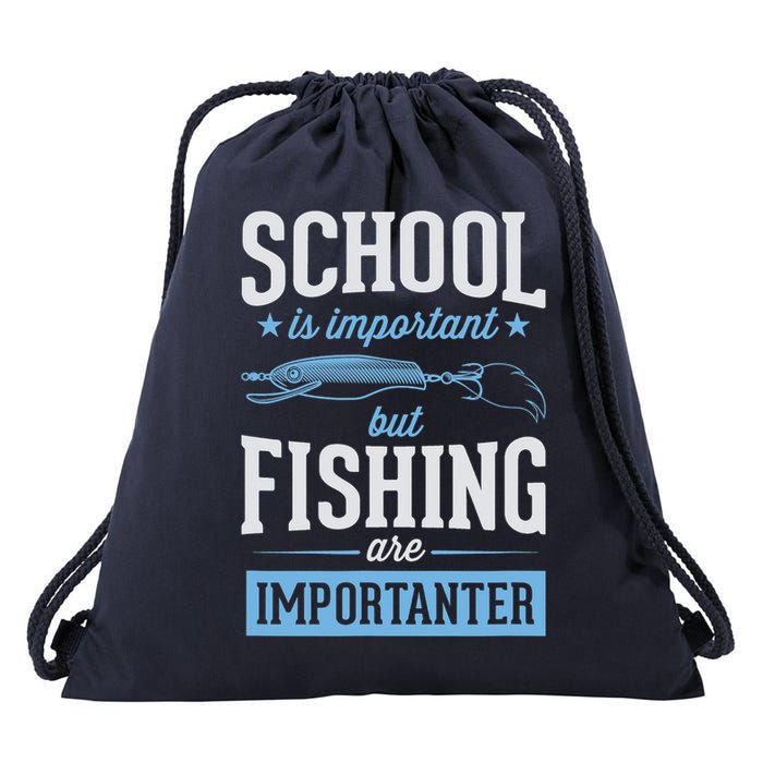 School Is Important But Fishing Is Importanter Drawstring Bag