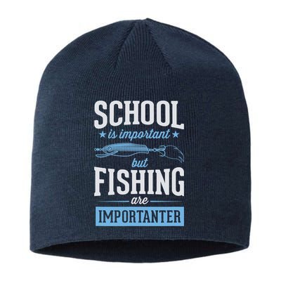 School Is Important But Fishing Is Importanter Sustainable Beanie