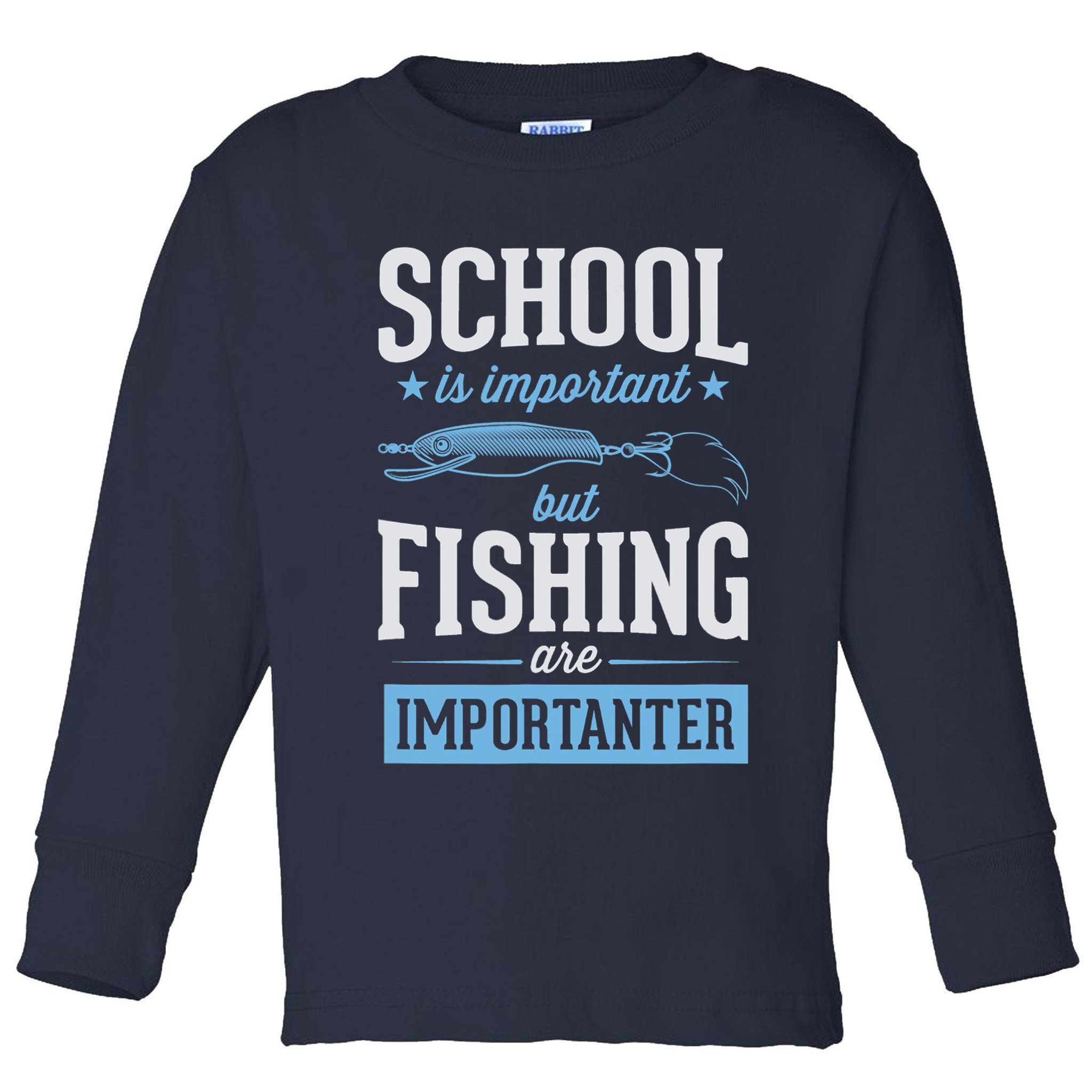 School Is Important But Fishing Is Importanter Toddler Long Sleeve Shirt