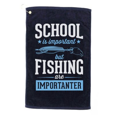 School Is Important But Fishing Is Importanter Golf Towel