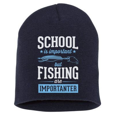 School Is Important But Fishing Is Importanter Short Acrylic Beanie