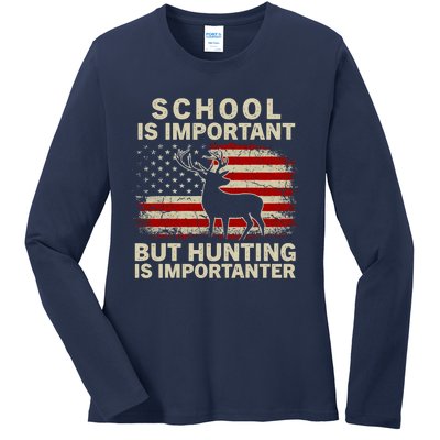 School Is Important But Hunting Is Importanter USA FLag Ladies Long Sleeve Shirt