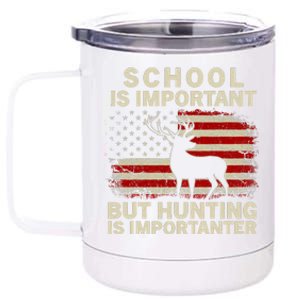 School Is Important But Hunting Is Importanter USA FLag 12 oz Stainless Steel Tumbler Cup