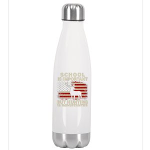 School Is Important But Hunting Is Importanter USA FLag Stainless Steel Insulated Water Bottle