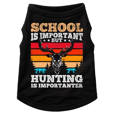 School Is Important But Hunting Is Importanter Hunting Doggie Tank