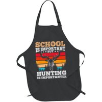 School Is Important But Hunting Is Importanter Hunting Apron