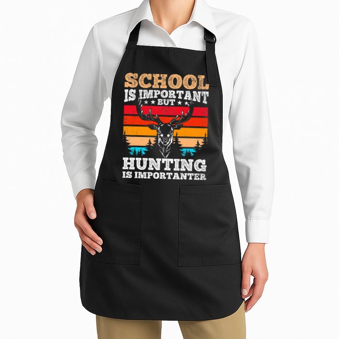 School Is Important But Hunting Is Importanter Hunting Apron