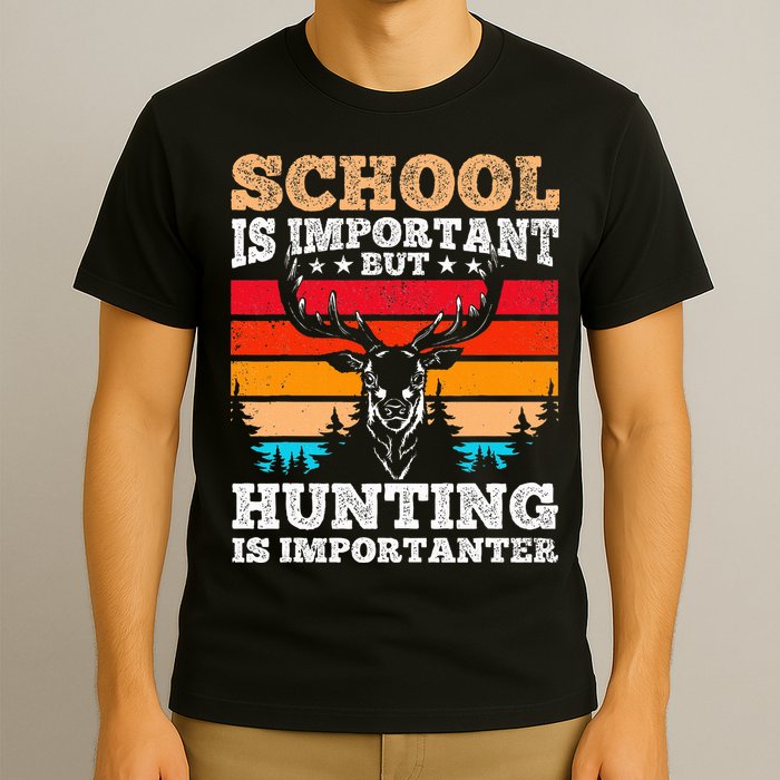 School Is Important But Hunting Is Importanter Hunting T-Shirt