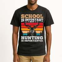 School Is Important But Hunting Is Importanter Hunting Tall T-Shirt