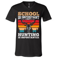 School Is Important But Hunting Is Importanter Hunting V-Neck T-Shirt