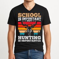 School Is Important But Hunting Is Importanter Hunting V-Neck T-Shirt