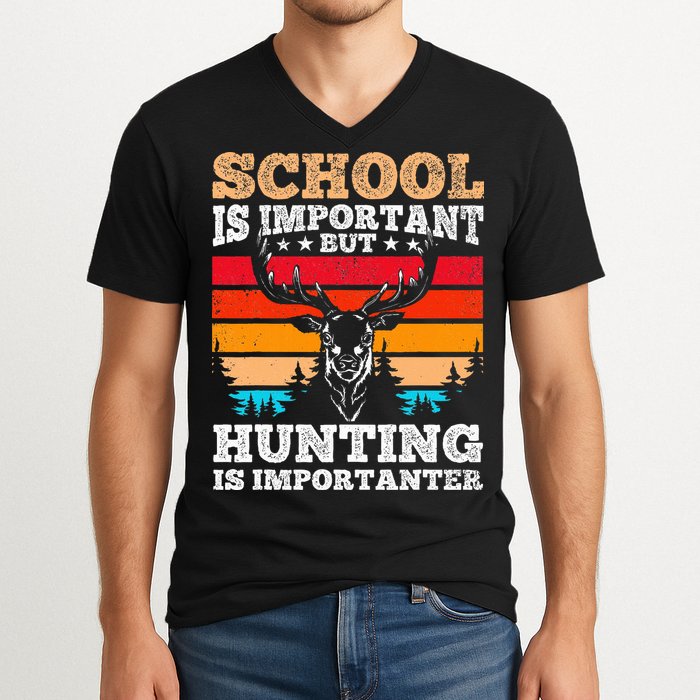 School Is Important But Hunting Is Importanter Hunting V-Neck T-Shirt
