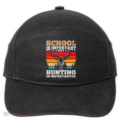 School Is Important But Hunting Is Importanter Hunting 7-Panel Snapback Hat