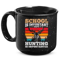 School Is Important But Hunting Is Importanter Hunting 15oz Campfire Ceramic Mug