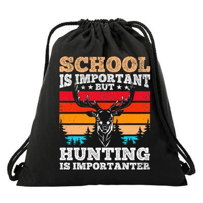 School Is Important But Hunting Is Importanter Hunting Drawstring Bag