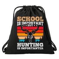 School Is Important But Hunting Is Importanter Hunting Drawstring Bag