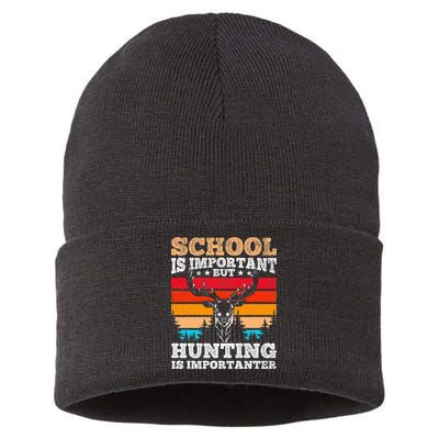 School Is Important But Hunting Is Importanter Hunting Sustainable Knit Beanie