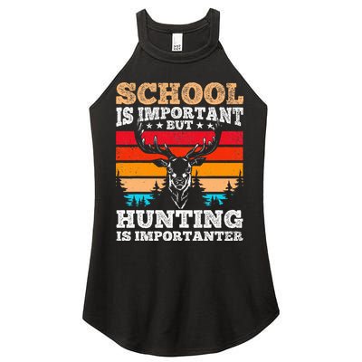 School Is Important But Hunting Is Importanter Hunting Women's Perfect Tri Rocker Tank