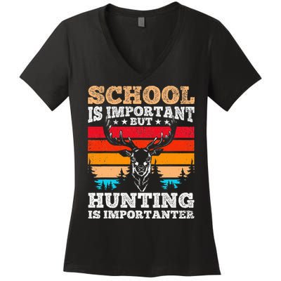 School Is Important But Hunting Is Importanter Hunting Women's V-Neck T-Shirt