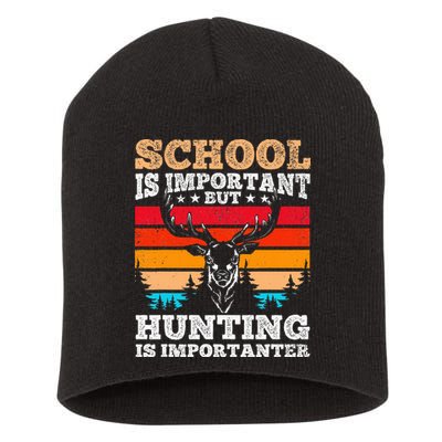 School Is Important But Hunting Is Importanter Hunting Short Acrylic Beanie