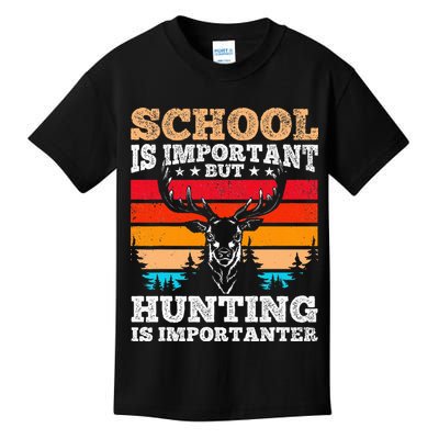 School Is Important But Hunting Is Importanter Hunting Kids T-Shirt