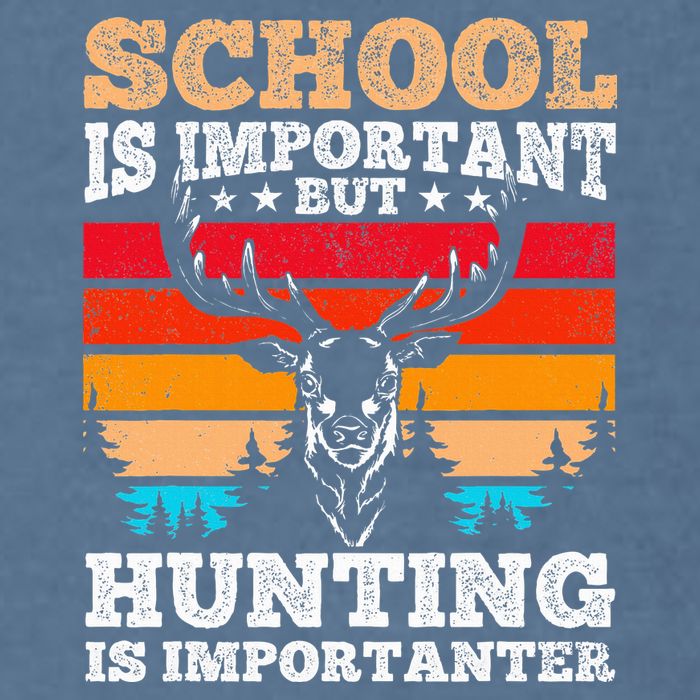 School Is Important But Hunting Is Importanter Hunting Garment-Dyed Sweatshirt