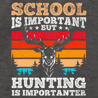 School Is Important But Hunting Is Importanter Hunting Vector Backpack