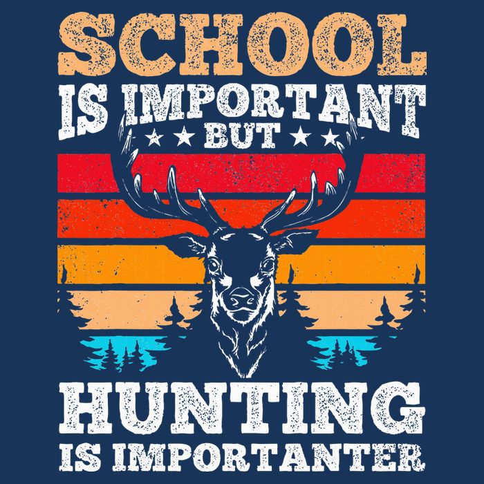 School Is Important But Hunting Is Importanter Hunting Infant Baby Jersey Bodysuit