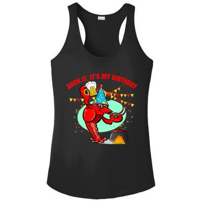 Suck It It's My Birthday Funny Crawfish Boil Birthday Ladies PosiCharge Competitor Racerback Tank