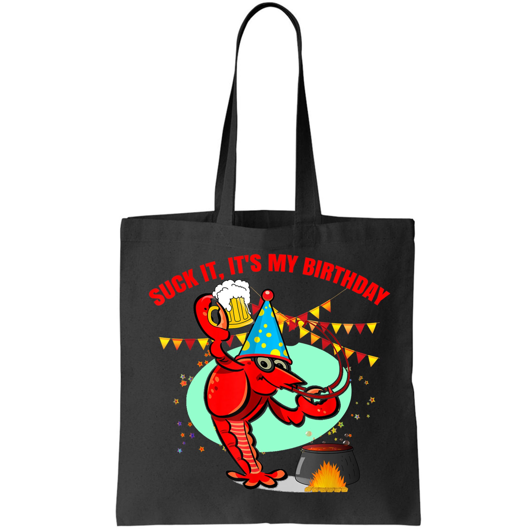 Suck It It's My Birthday Funny Crawfish Boil Birthday Bag