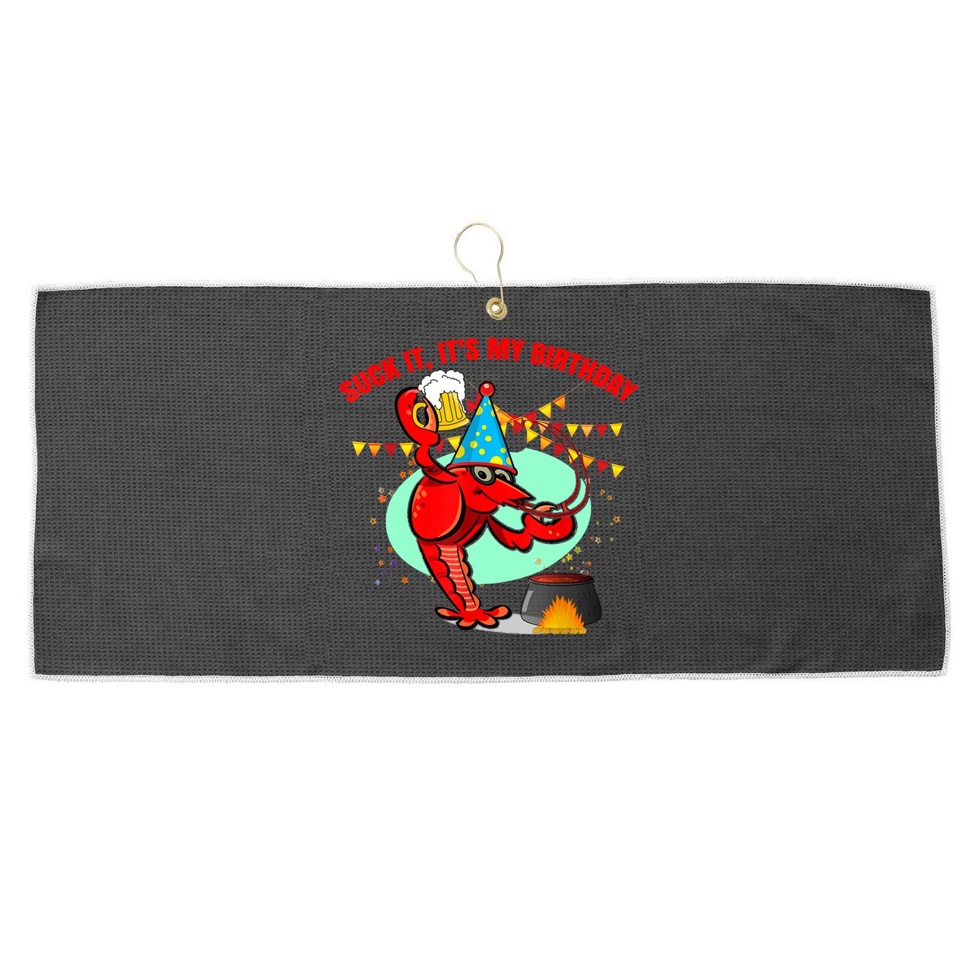 Suck It It's My Birthday Funny Crawfish Boil Birthday Large Microfiber Waffle Golf Towel