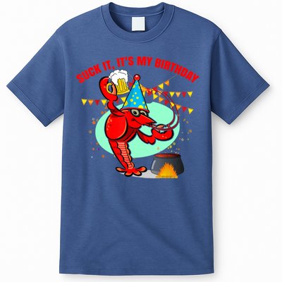 Suck It It's My Birthday Funny Crawfish Boil Birthday T-Shirt