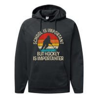 School Is Important But Hockey Is Importanter Funny Gist Performance Fleece Hoodie