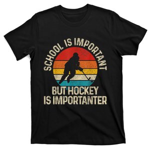 School Is Important But Hockey Is Importanter Funny Gist T-Shirt