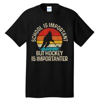 School Is Important But Hockey Is Importanter Funny Gist Tall T-Shirt