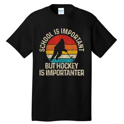 School Is Important But Hockey Is Importanter Funny Gist Tall T-Shirt