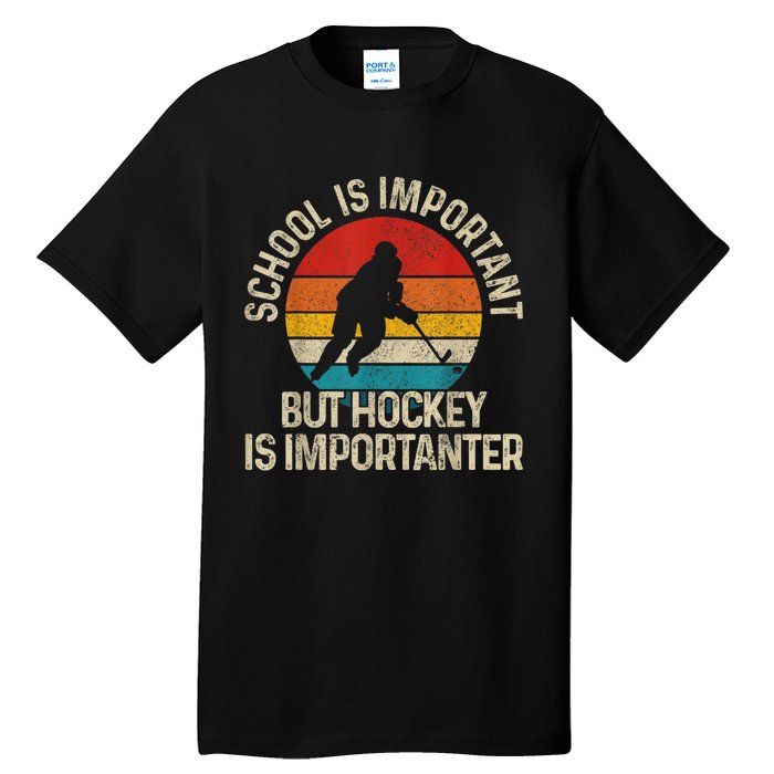 School Is Important But Hockey Is Importanter Funny Gist Tall T-Shirt