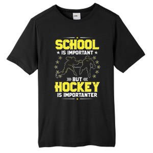 School Is Important, But Hockey Is Importanter Hockey Tee Tall Fusion ChromaSoft Performance T-Shirt