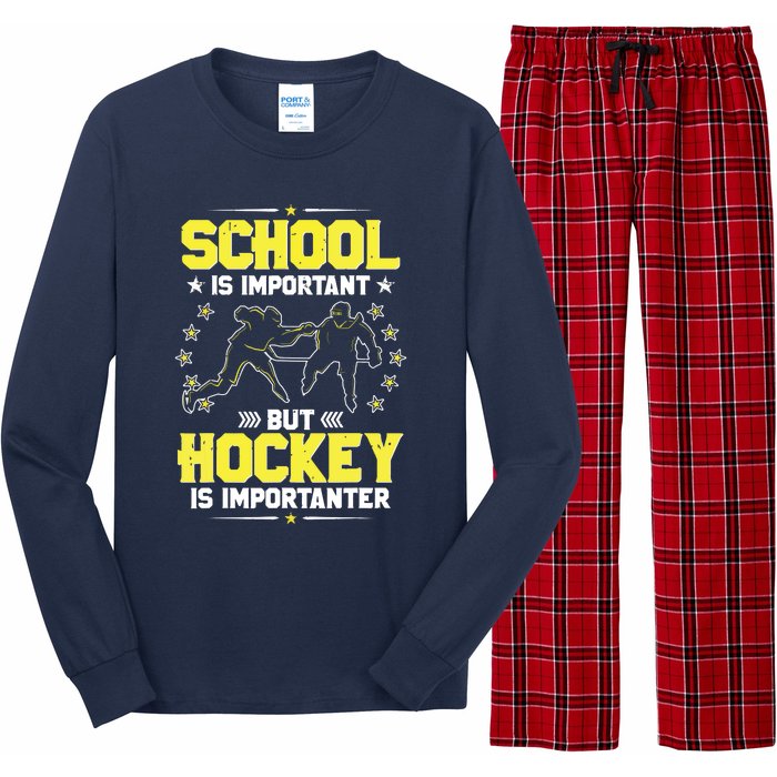 School Is Important, But Hockey Is Importanter Hockey Tee Long Sleeve Pajama Set