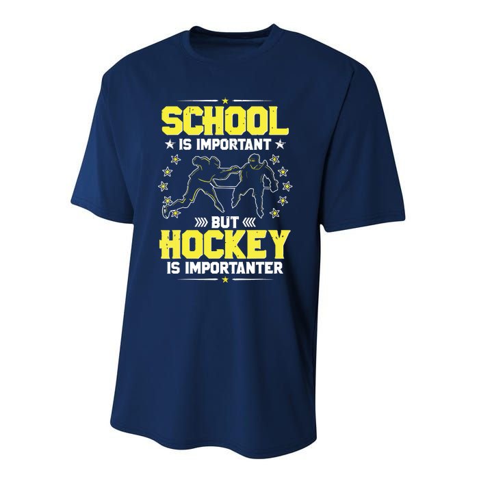 School Is Important, But Hockey Is Importanter Hockey Tee Performance Sprint T-Shirt